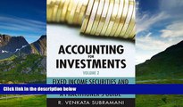 Must Have  Accounting for Investments, Fixed Income Securities and Interest Rate Derivatives: A