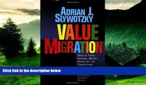 READ FREE FULL  Value Migration: How to Think Several Moves Ahead of the Competition (Management