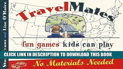 [PDF] TravelMates: Fun Games Kids Can Play in the Car or on the Go--No Materials Needed Popular