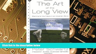 Must Have PDF  The Art of the Long View: Planning for the Future in an Uncertain World  Best