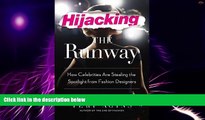 Big Deals  Hijacking the Runway: How Celebrities Are Stealing the Spotlight from Fashion