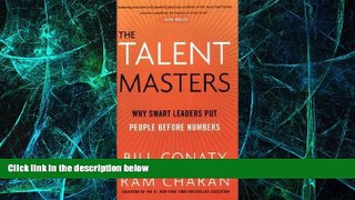 Big Deals  The Talent Masters: Why Smart Leaders Put People Before Numbers  Free Full Read Most
