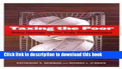 [PDF] Taxing the Poor: Doing Damage to the Truly Disadvantaged (Wildavsky Forum Series) Popular