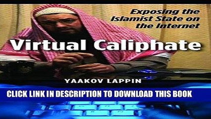 [Read PDF] Virtual Caliphate: Exposing the Islamist State on the Internet Download Online