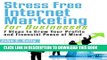 Collection Book Stress Free Internet Marketing For Businesses: 7 Steps to Grow Your Profits and