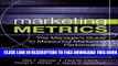 Collection Book Marketing Metrics: The Manager s Guide to Measuring Marketing Performance (3rd