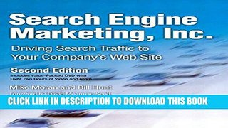 New Book Search Engine Marketing, Inc.: Driving Search Traffic to Your Company s Web Site (IBM