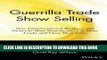 New Book Guerrilla Trade Show Selling: New Unconventional Weapons and Tactics to Meet More People,