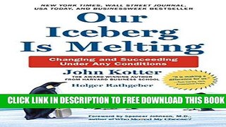 New Book Our Iceberg Is Melting: Changing and Succeeding Under Any Conditions (Kotter, Our Iceberg