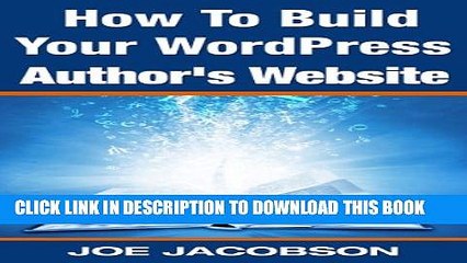 New Book How To Build Your WordPress Author s Website (How To Build Your Author s Online Marketing