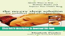 [PDF] The No-Cry Sleep Solution for Toddlers and Preschoolers: Gentle Ways to Stop Bedtime Battles
