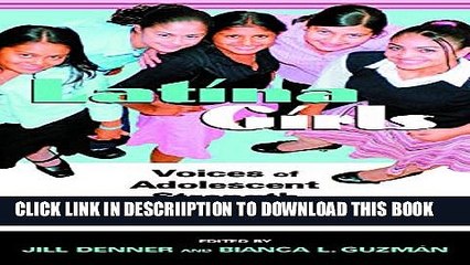 [Download] Latina Girls: Voices of Adolescent Strength in the U.S. Hardcover Collection