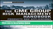 Download The CME Group Risk Management Handbook: Products and Applications [Full Ebook]