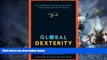 READ FREE FULL  Global Dexterity: How to Adapt Your Behavior Across Cultures without Losing