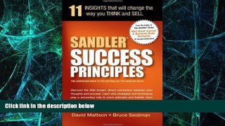 READ FREE FULL  Sandler Success Principles : 11 Insights that will change the way you Think and