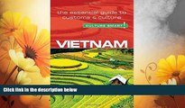 Must Have  Vietnam - Culture Smart!: The Essential Guide to Customs   Culture  READ Ebook Full