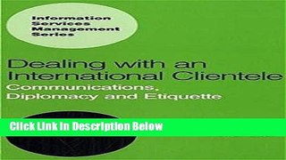 Download Dealing with an International Clientele: Communications, Diplomacy and Etiquette