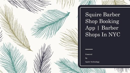 Squire Barber Appointment App | barber shop Online Booking | Barber shops in NYC