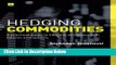 [PDF] Hedging Commodities: A practical guide to hedging strategies with futures and options