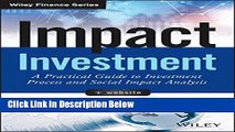 [PDF] Impact Investment: A Practical Guide to Investment Process and Social Impact Analysis (Wiley