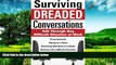 READ FREE FULL  Surviving Dreaded Conversations: How to Talk Through Any Difficult Situation at