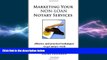 READ book  Marketing Your Non-Loan Notary Services  BOOK ONLINE