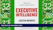 Big Deals  Executive Intelligence: What All Great Leaders Have  Best Seller Books Most Wanted