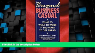 Big Deals  Beyond Business Casual: What to Wear to Work If You Want to Get Ahead  Free Full Read