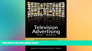 READ book  Television Advertising That Works: An Analysis of Commercials from Effective