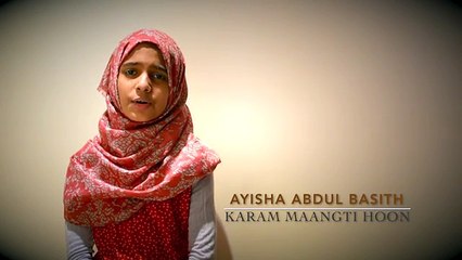 Karam Mangti Hoon, Ataa Mangti Hoon - Dua - by Ayesha