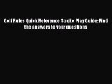 [PDF] Golf Rules Quick Reference Stroke Play Guide: Find the answers to your questions Popular