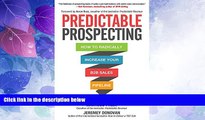 Must Have PDF  Predictable Prospecting: How to Radically Increase Your B2B Sales Pipeline  Best