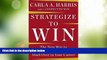 Big Deals  Strategize to Win: The New Way to Start Out, Step Up, or Start Over in Your Career