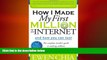 READ book  How I Made My First Million on the Internet and How You Can Too!: The Complete Insider