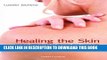 [PDF] Healing the Skin: Holistic Approaches to Treating Skin Conditions: A Practical Guide Based