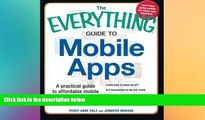 FREE PDF  The Everything Guide to Mobile Apps: A Practical Guide to Affordable Mobile App