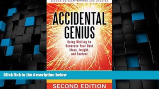 Big Deals  Accidental Genius: Using Writing to Generate Your Best Ideas, Insight, and Content