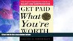 Big Deals  Get Paid What You re Worth: The Expert Negotiators  Guide to Salary and Compensation