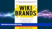 READ book  WIKIBRANDS: Reinventing Your Company in a Customer-Driven Marketplace  FREE BOOOK