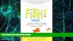 Must Have  !Fish! La Eficacia de un Equipo Radica en Su Capacidad de Motivacion  READ Ebook Full