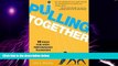READ FREE FULL  Pulling Together: 10 Rules for High-Performance Teamwork  READ Ebook Full Ebook