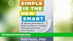 Big Deals  Simple Is the New Smart: 26 Success Strategies to Build Confidence, Inspire Yourself,