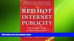 READ book  Red Hot Internet Publicity: An Insider s Guide to Marketing Online (Volume 1)  FREE