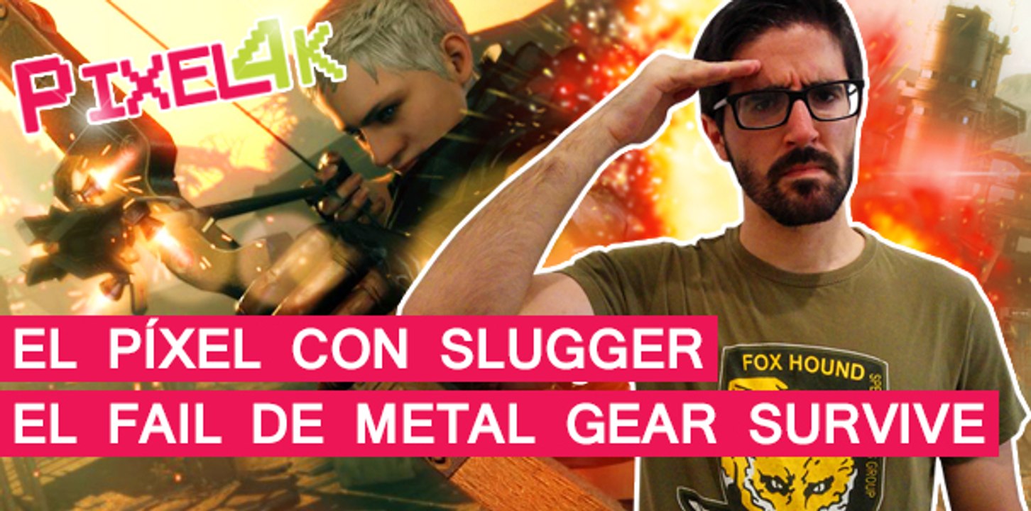 El Píxel con Slugger Maxman: El desastre de Metal Gear Survive