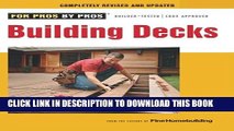 [PDF] Building Decks: Completely Revised and Updated (For Pros By Pros) Full Online