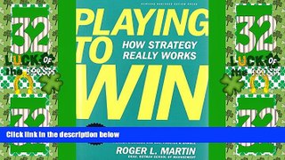 Must Have PDF  Playing to Win: How Strategy Really Works  Free Full Read Most Wanted