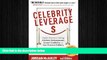 FREE DOWNLOAD  Celebrity Leverage: Insider Secrets to Getting Celebrity Endorsements, Instant