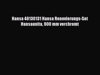 Hansa 48130131 Hansa Renovierungs-Set Hansaunita 900 mm verchromt
