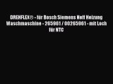 DREHFLEXÂ® - fÃ¼r Bosch Siemens Neff Heizung Waschmaschine - 265961 / 00265961 - mit Loch fÃ¼r