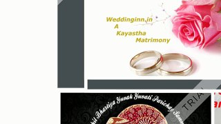 Find Right Groom or Bride on Kayastha Matrimonial by Weddinginn